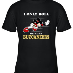 NFL Mickey Mouse I Only Roll With Tampa Bay Buccaneers Youth T-Shirt –