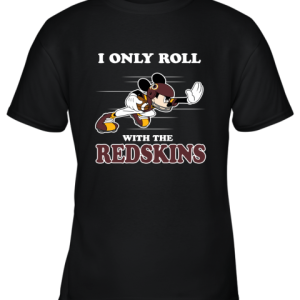 NFL Mickey Mouse I Only Roll With Washington Redskins Youth T-Shirt –