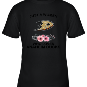 NHL Just A Woman Who Loves Anaheim Ducks Hockey Sports Youth T-Shirt –