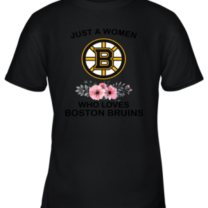 NHL Just A Woman Who Loves Boston Bruins Hockey Sports Youth T-Shirt –
