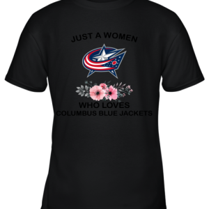 NHL Just A Woman Who Loves Columbus Blue Jackets Hockey Sports Youth T-Shirt –