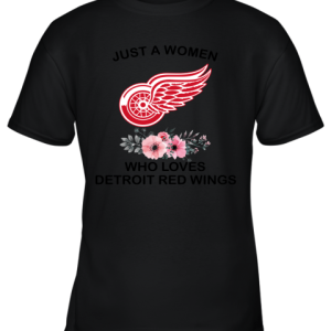 NHL Just A Woman Who Loves Detroit Red Wings Hockey Sports Youth T-Shirt –