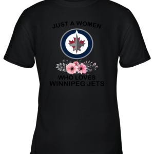 NHL Just A Woman Who Loves Winnipeg Jets Hockey Sports Youth T-Shirt –
