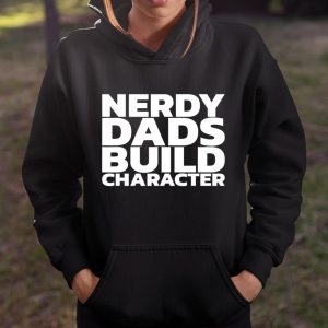 Nerdy Dads Build Character T Shirt Itees Global 4