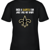 New Orleans Saints Born A Saints Fan Just Like My Daddy Youth T-Shirt –