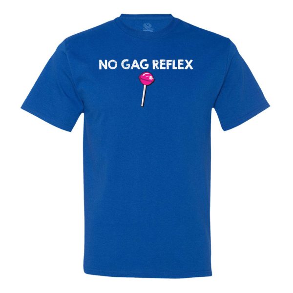 No Gag Reflex T-Shirt