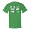 Nobody Knows I’M Gay T-Shirt