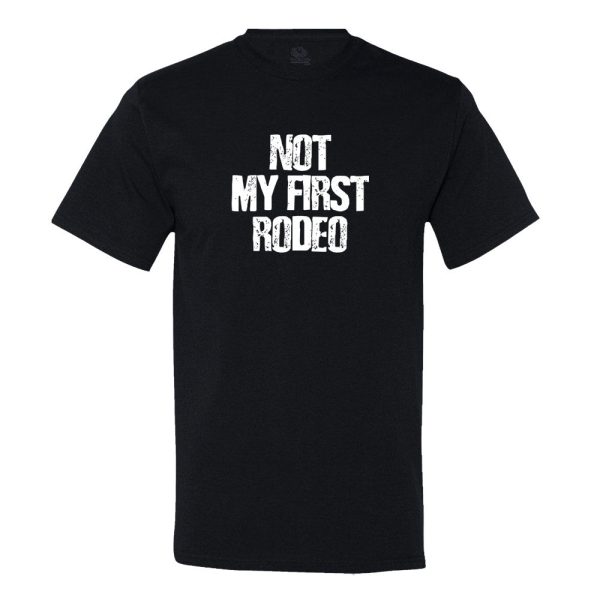 Not My First Rodeo T-shirt