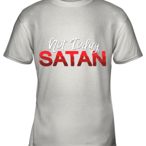 Not Today Satan Unisex Sponge Fleece Pullover Youth T-Shirt –