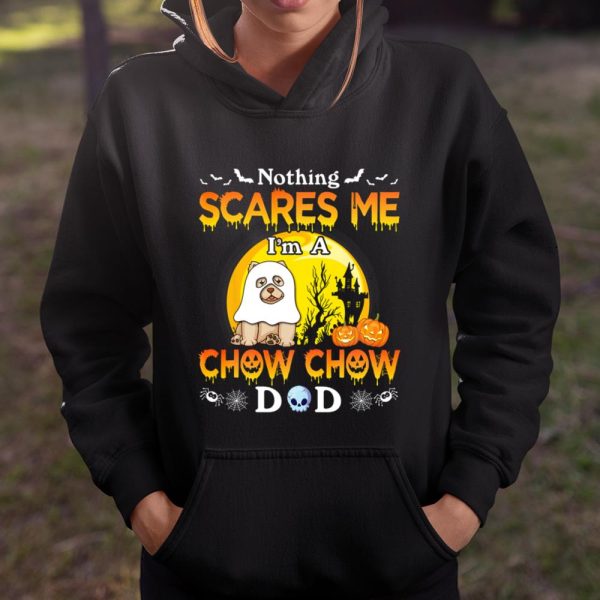 Nothing Scares Me I m A Chow Chow Dog Dad Happy Halloween T Shirt.8OS4T9UYC8 T Shirt  Itees Global