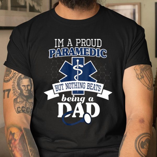 Paramedic And Proud Dad Shirt Cool Gift For Daddy EMT Father T Shirt  Itees Global