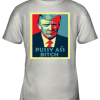 President Trump Pussy Ass Bitch Youth T-Shirt –
