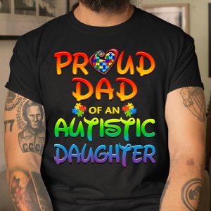 Proud Dad Of Autistic Daughter Autism Awareness T Shirt Itees Global 1
