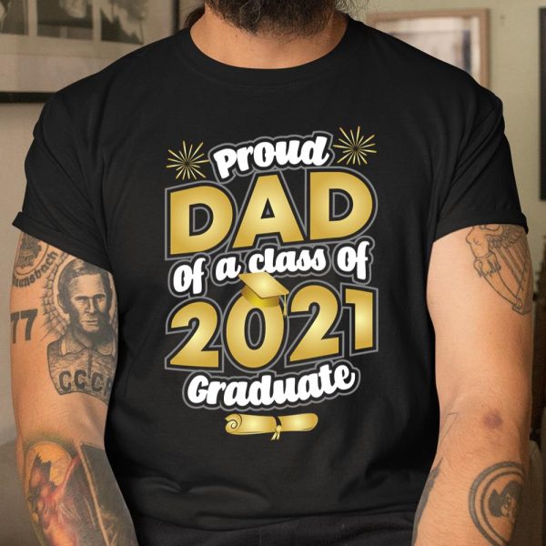 Proud Dad of a 2021 Graduate Graduation T Shirt  Itees Global