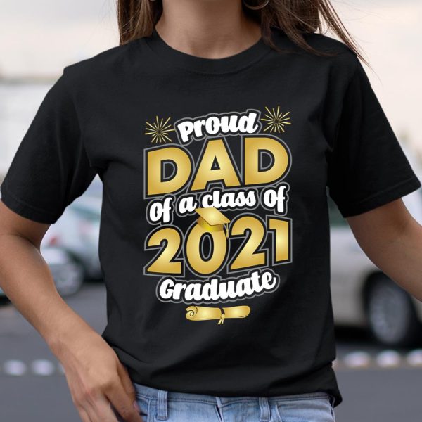 Proud Dad of a 2021 Graduate Graduation T Shirt  Itees Global