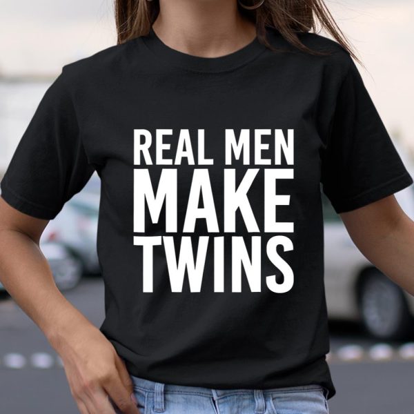 Real Men Make Twins Shirt Funny Father Dad Papa T Shirt  Itees Global