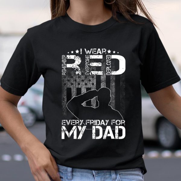 Red Friday Dad T shirt Remember Everyone Deployed Father T Shirt  Itees Global