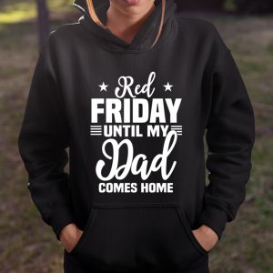 Red Friday For My Dad Military Until Father Comes Home Gift T Shirt Itees Global 4