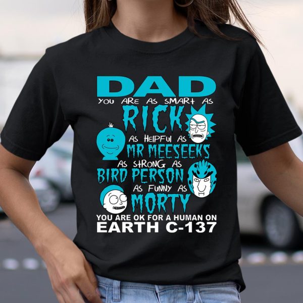 Rick And Morty Fathers Day Dad You Are T Shirt  Itees Global