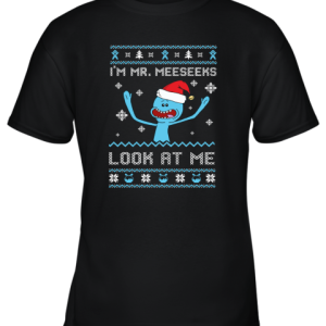 Rick And Morty I’m Mr. Meeseeks, Look At Me Christmas Ugly Youth T-Shirt –
