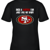 San Francisco 49ers Born A 49ers Fan Just Like My Daddy Youth T-Shirt –
