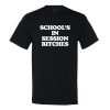 Schools In Session Bitches! T-shirt