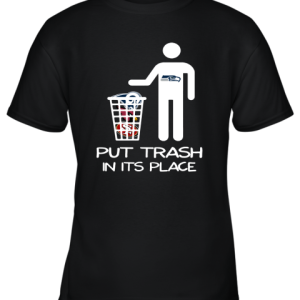 Seattle Seahawks Put Trash In Its Place Funny NFL Youth T-Shirt –