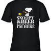 Snoopy And Beer That’s Why I’m Here Youth T-Shirt –