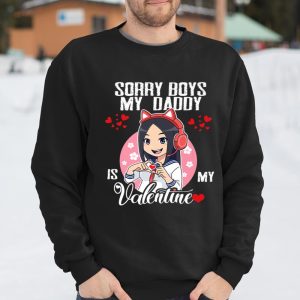 Sorry Boys My Daddy Is My Valentine Girls Valentines Day T Shirt Itees Global 3