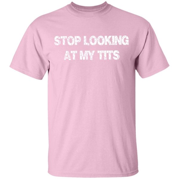 Stop Looking At My Tits Youth T-Shirt –