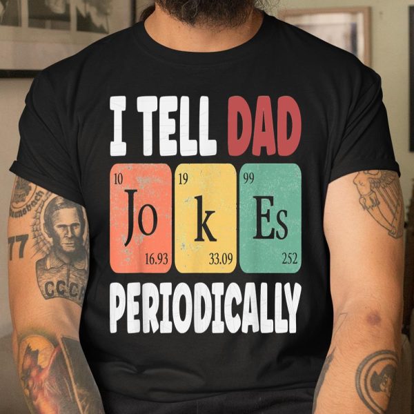 TELL DAD JOKES PERIODICALLY – Daddy T Shirt  Itees Global