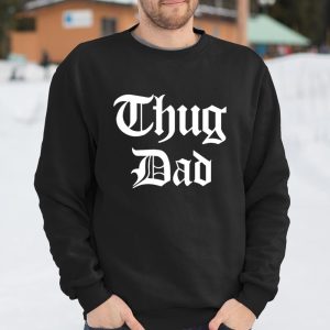 THUG DAD TEE SHIRTS T Shirt Itees Global 3