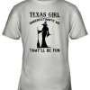Texas Girl Witch Underestimate Me That’ll Be Fun Youth T-Shirt –