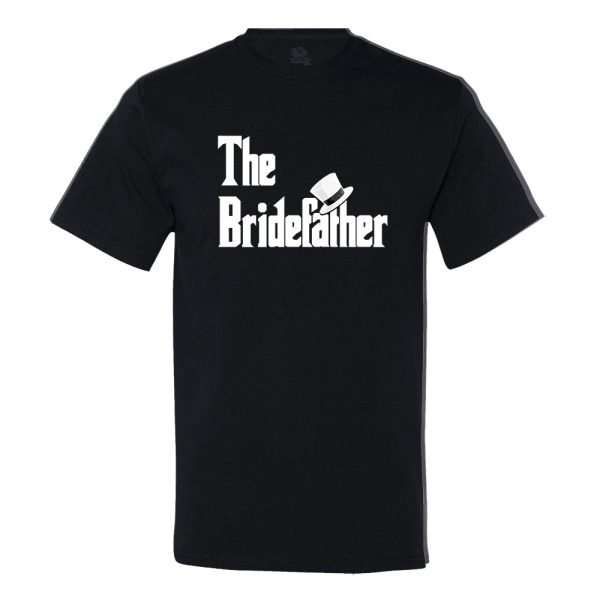 The Bridefather T-shirt