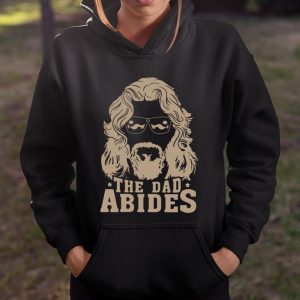 The Dad Abides The Big Lebowski Fathers Day Shirt T Shirt Itees Global 4
