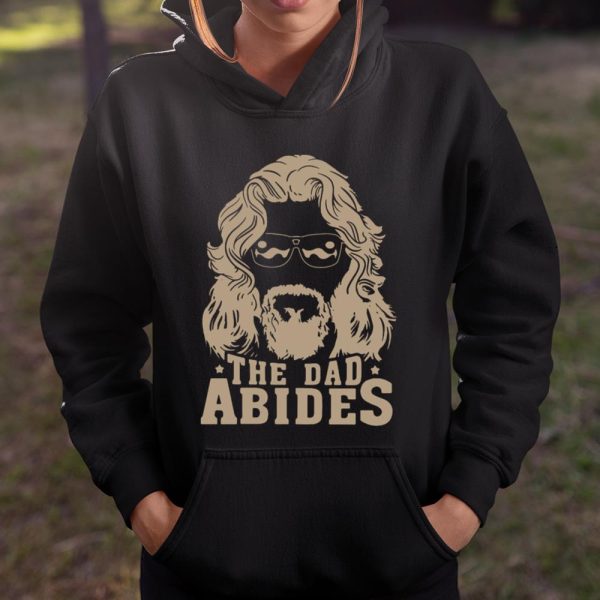 The Dad Abides The Big Lebowski Father’s Day Shirt T Shirt  Itees Global