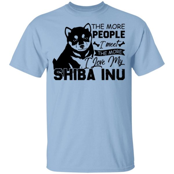 The More People I Meet The More I Love My Shiba Inu Youth T-Shirt –