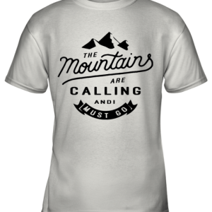 The Mountains Are Calling And I Must Go Youth T-Shirt –