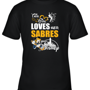 This Girl Love Her Buffalo Sabres And Mickey Disney Youth T-Shirt –