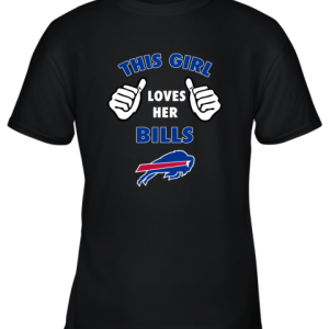This Girl Loves Buffalo Bills Youth T-Shirt –