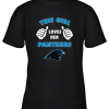 This Girl Loves Her Carolina Panthers Youth T-Shirt –