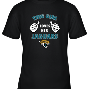 This Girl Loves Her Jacksonville Jaguars Youth T-Shirt –