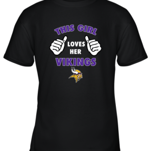 This Girl Loves Her Minnesota Viking Youth T-Shirt –