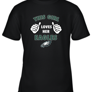 This Girl Loves Her Philadelphia Eagles Youth T-Shirt –