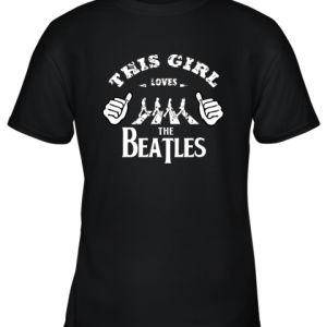 This Girl Loves The Beatles Youth T-Shirt –