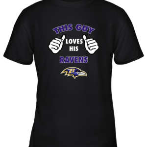 This Guy Loves His Baltimore Ravens Youth T-Shirt –