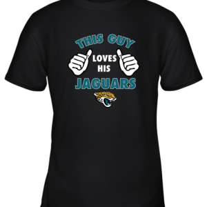 This Guy Loves His Jacksonville Jaguars Youth T-Shirt –