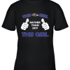 This Ravens Girl Rather Than Just This Girl Youth T-Shirt –