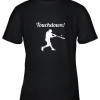 Touchdown Funny Baseball Youth T-Shirt –