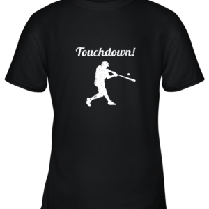 Touchdown Funny Baseball Youth T-Shirt –